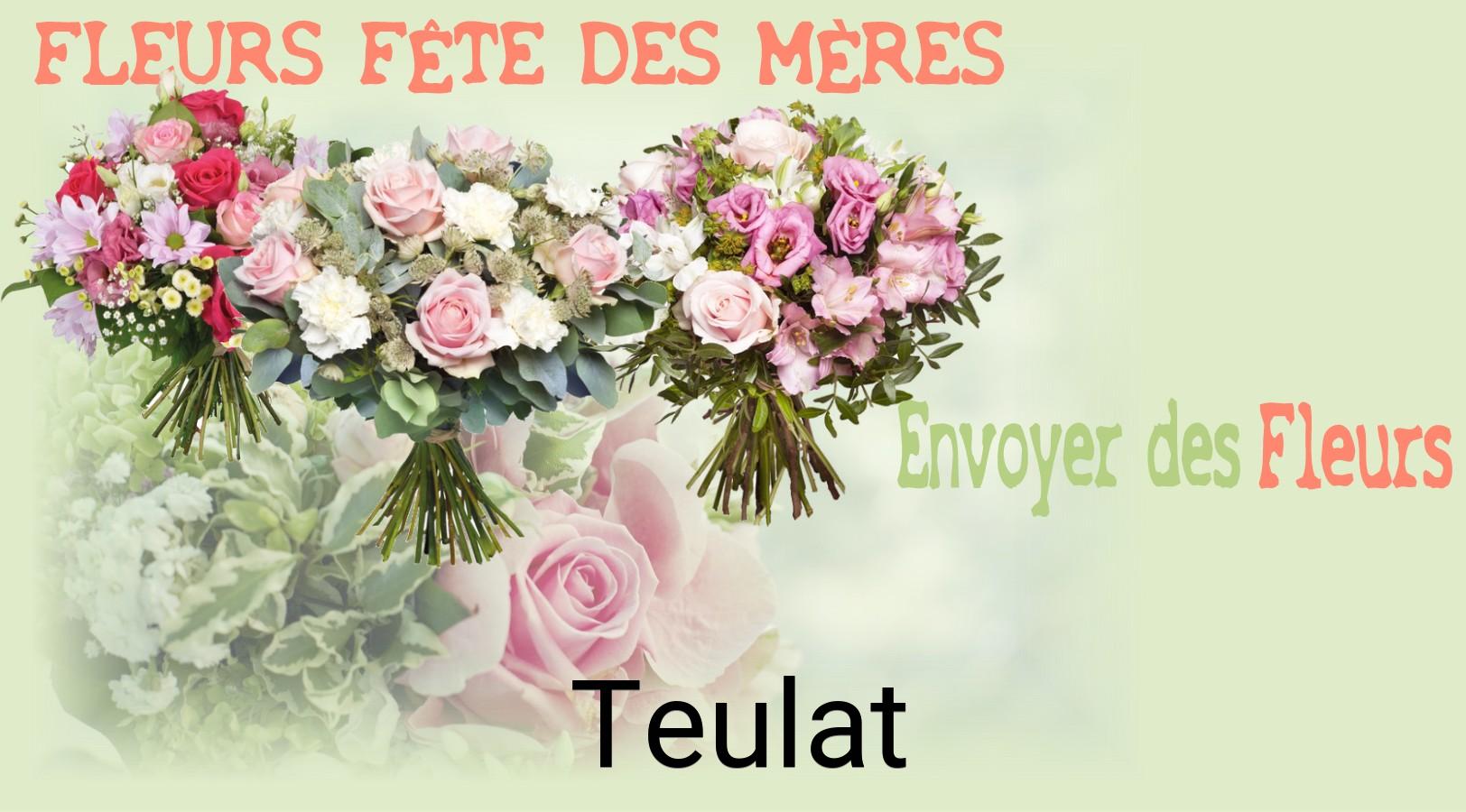 Bouquet de Fête des Mères livré à Teulat